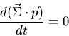 \begin{displaymath}
\frac{d (\vec \Sigma \cdot \vec p)}{d t}=0
\end{displaymath}