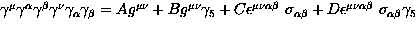 $\gamma^{\mu} \gamma^{\alpha}\gamma^{\beta}\gamma^{\nu}\gamma_{\alpha}
\gamma_{\...
 ...lpha \beta} +
D \epsilon^{\mu \nu \alpha \beta}\ \sigma_{\alpha \beta} \gamma_5$