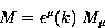 \begin{displaymath}
M= \epsilon^{\mu} (k) \ M_{\mu} \end{displaymath}