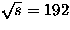 $\sqrt{s}=192$