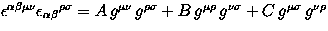 $\epsilon^{\alpha \beta \mu \nu} \epsilon_{\alpha \beta}{}^{\rho
\sigma}
=A\, g^...
 ...igma} + 
B\, g^{\mu \rho}\, g^{\nu \sigma} + 
C\, g^{\mu \sigma}\, g^{\nu \rho}$