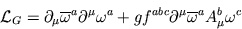 \begin{displaymath}
{\cal L}_{G}=\partial_{\mu}\overline{\omega}^a \partial^{\mu...
 ...{abc} \partial ^{\mu} \overline{\omega}^a A_{\mu}^b \omega^c \ \end{displaymath}