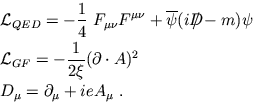 \begin{eqnarray}
&&{\cal L}_{QED}=-{1 \over 4}\ F_{\mu \nu} F^{\mu \nu} + \overl...
 ...)^2 \nonumber\\ && D_{\mu}=\partial_{\mu}+i e A_{\mu} \ .\nonumber\end{eqnarray}