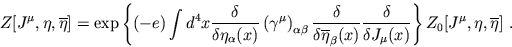 \begin{displaymath}
Z[J^{\mu},\eta,\overline{\eta}]=\exp \left\{ (-e) \int d^4x ...
 ...\mu}(x)}
\right\}Z_0[J^{\mu},\eta,\overline{\eta}] \ .\nonumber\end{displaymath}