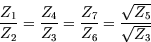 \begin{displaymath}
\frac{Z_1}{Z_2}=\frac{Z_4}{Z_3}=\frac{Z_7}{Z_6}=\frac{\sqrt{Z_5}}{\sqrt{Z_3}}\end{displaymath}